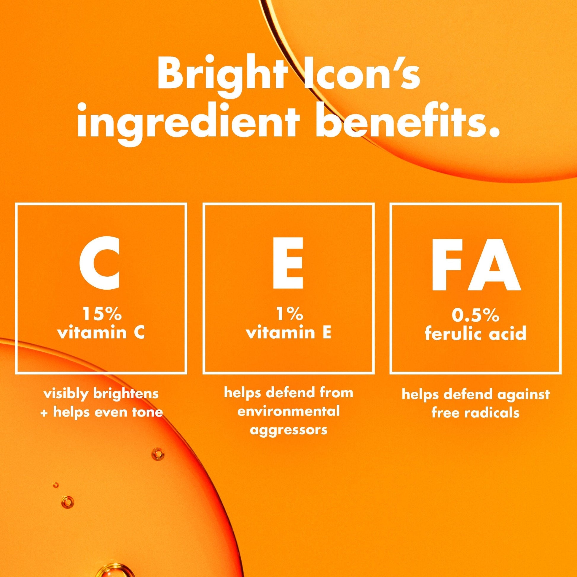 bright-icon-vitamin-c-e-ferulic-serum-o8 0226_EDU_BrightIconVitC_Ingredients_bb3d7675-d493-419e-800a-915965ba99df.jpg