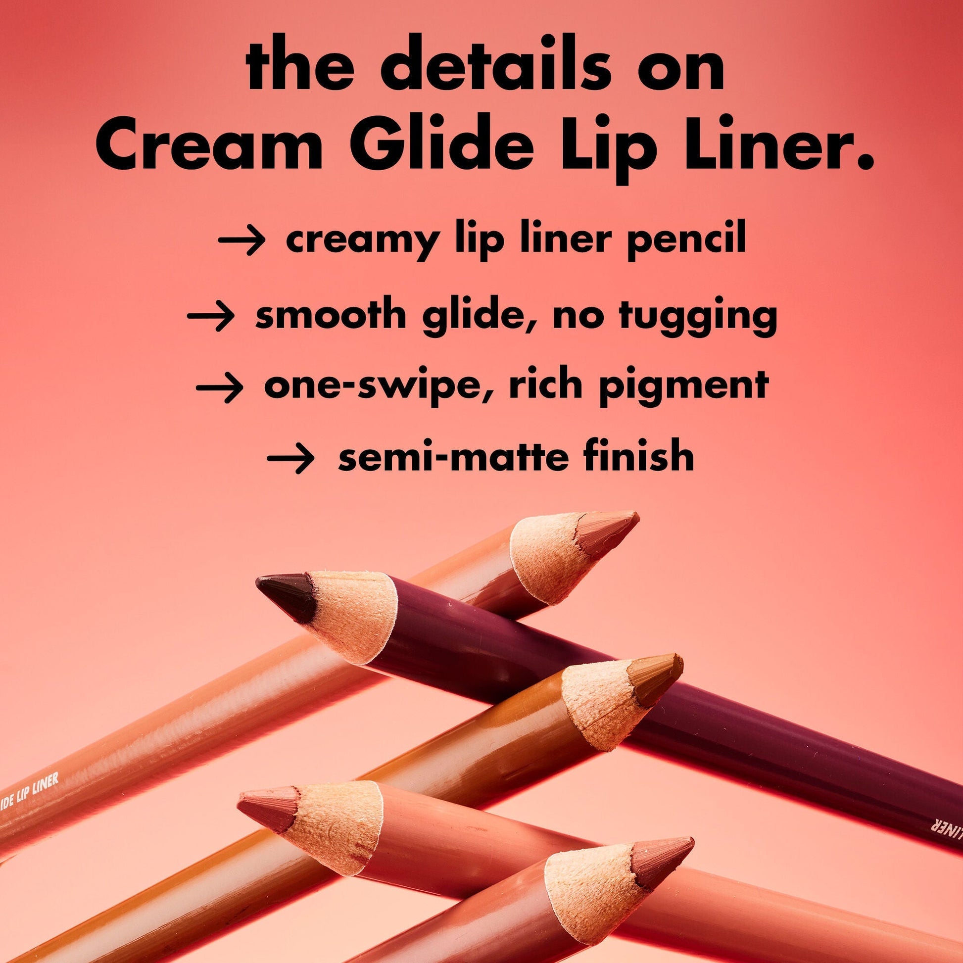 cream-glide-lip-liner-x4 0226_EDU_CreamGlideLiner_DETAILS_5bb281cb-cc03-40cf-b1e8-6c625ca59177.jpg
