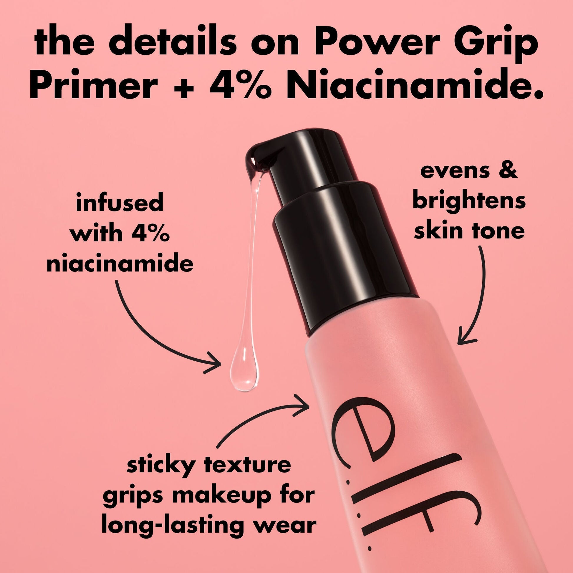 power-grip-primer-4-niacinamide-l3 0226_EDU_PowerGripPrimerNiacinamide_Details_4ad32b9b-0c60-455e-af97-74a39c1a2d7e.jpg