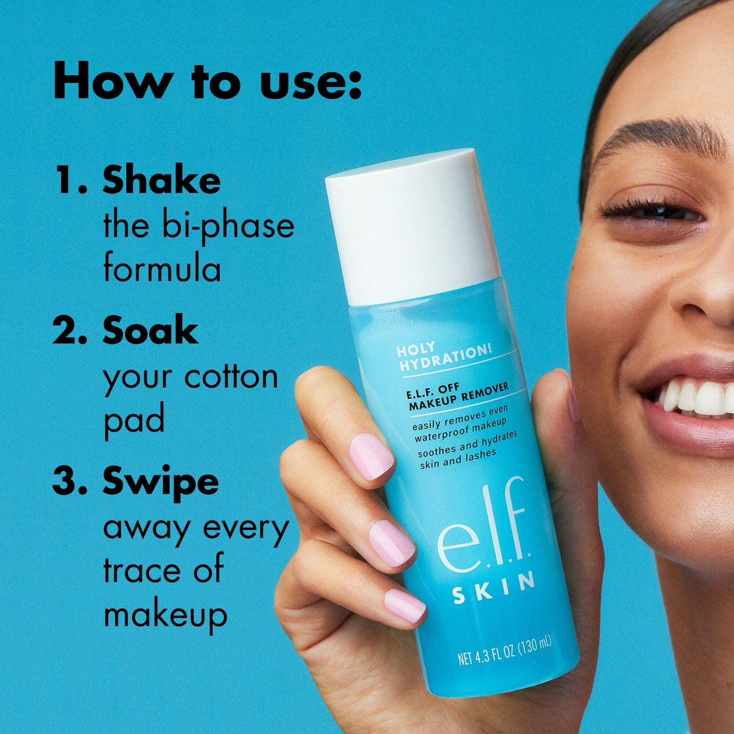 holy-hydration-e-l-f-off-makeup-remover-y4 0523_EDUCATION_NEWARRIVALS_EYE_MAKEUP_REMOVER_HOWTOUSE.jpg
